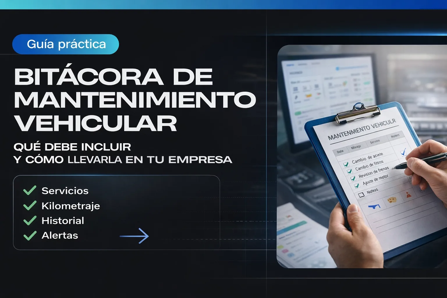 Bitácora de mantenimiento vehicular: qué debe incluir y cómo llevarla en tu empresa