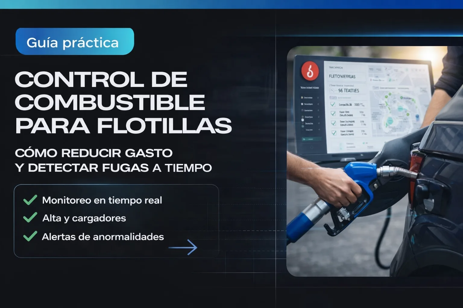 Control de combustible para flotillas: cómo reducir gasto y detectar fugas a tiempo