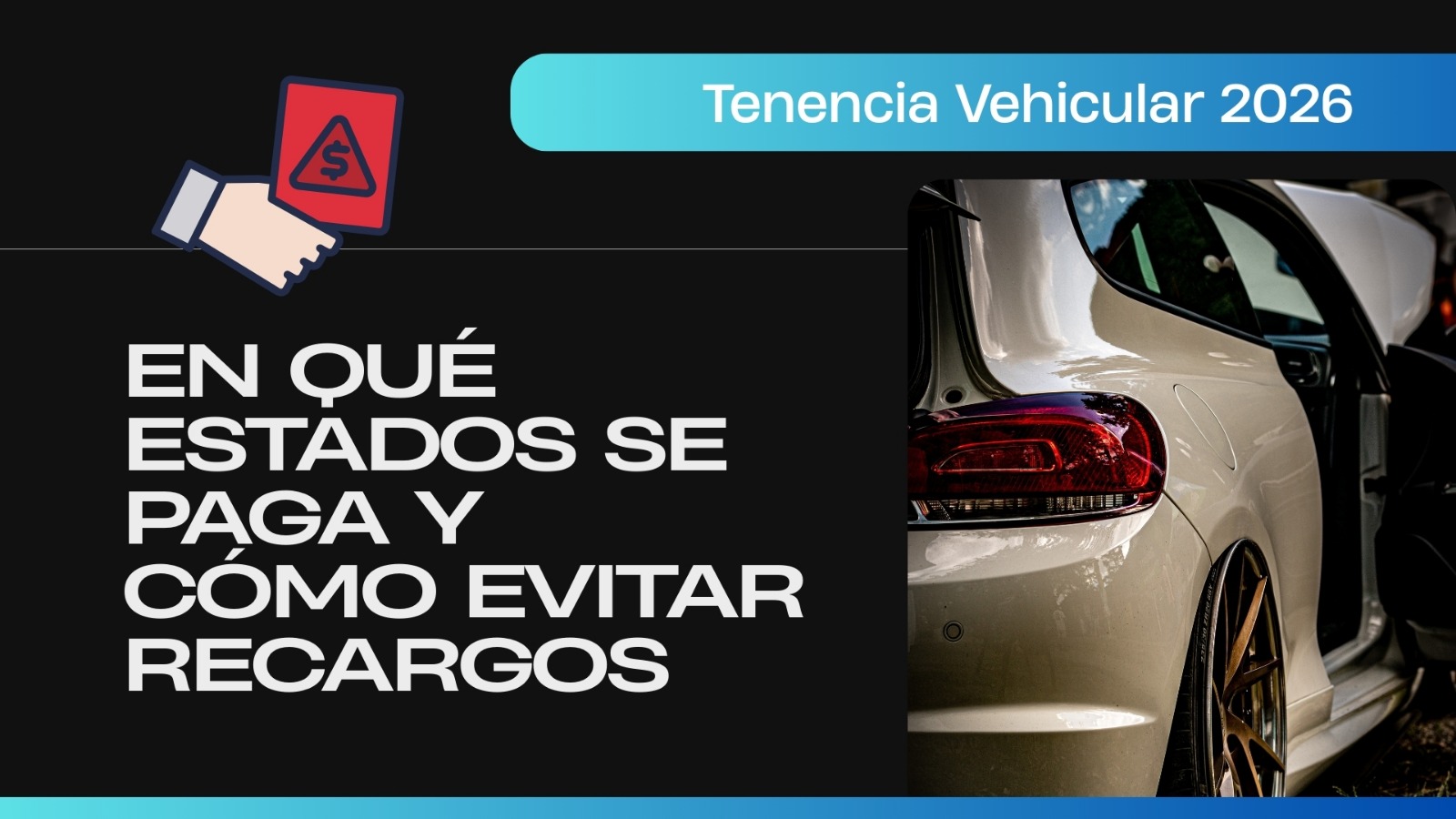 Tenencia vehicular 2026: en qué estados se paga y cómo evitar recargos